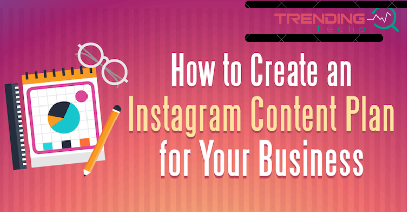 How to Create an Instagram Content Plan for Your Business
